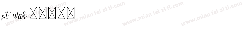pt utah字体转换